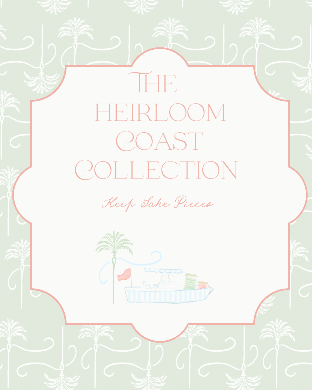 The Heirloom Coast Collection