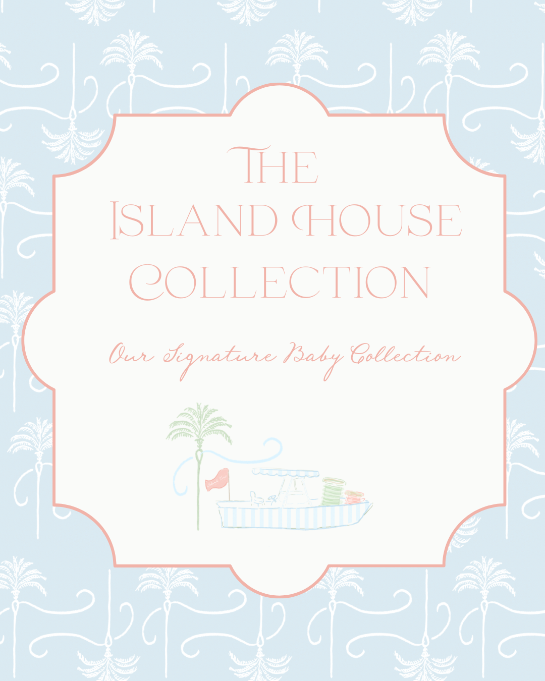 The Island House Collection